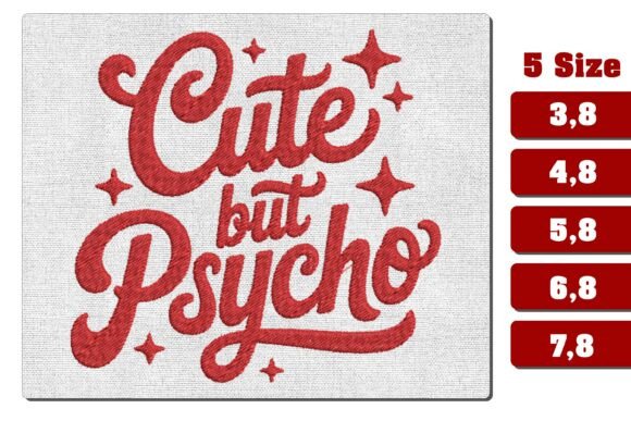 Cute But Psycho Funny Embroidery Machine